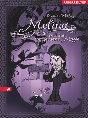 cover image of Melina und die vergessene Magie